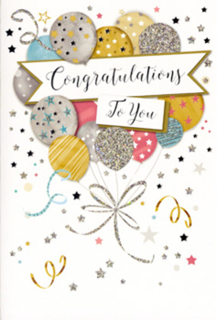 The image shows an elegant congratulations card whose front design feels like a miniature evening sky filled with party balloons drifting above Alperton's rooftops. At the centre, a generous cluster of balloons rises in overlapping layers, some slightly in front and others gently fading behind, creating a soft three-dimensional effect. Their colours are thoughtfully balanced: warm golds, pale champagne, cool silvers, cloud-like greys, light sky blues, and soft blush pinks share space harmoniously, like a carefully arranged bouquet from a local Alperton florist. Each balloon bears its own character-some are patterned with tiny metallic stars, others with neat stripes or scattered dots of glitter that catch a subtle, imaginary light. Slender tails stream down from the balloons in shimmering gold and silver lines, curling and twisting gracefully across the card as though gently stirred by a passing breeze from the Grand Union Canal. The background is a light, neutral tone, dusted with small stars, flecks of confetti, and delicate ribbon-like swirls that suggest movement without clutter. Cutting through the middle of the design is a refined banner, its edges softly curved, carrying the phrase Congratulations To You in an ornate, flowing script that feels almost handwritten. The overall effect is both festive and composed-joyful but never loud. It evokes the feeling of marking milestones across Alperton, from new jobs and exam results to housewarmings and anniversaries, when you want your card to mirror the same thoughtful care that goes into a hand-tied bouquet delivered the same day to a friend or family member close by.