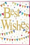 The card in the image radiates the spirit of celebration, like a small party captured on clean white card stock, ideal for pairing with flowers delivered anywhere around Alperton. At the centre, the words Best Wishes stand out confidently in luxurious gold foil, written in a sweeping, elegant script whose raised texture gives it a touch of glamour and tactility. The gold glows softly, reminiscent of warm streetlights reflecting on the Grand Union Canal on a clear evening. Surrounding this message, two arcs of colourful bunting curve gracefully across the card, one near the top and one closer to the bottom, framing the words as if they are the main attraction at a community fete just off Ealing Road. Each tiny triangular flag bursts with colour-emerald, sapphire, crimson, lemon, and fuchsia-and carries its own simple pattern of stripes, dots, or zigzags, creating a playful patchwork that suggests diversity and joy. Sprinkled around the bunting and lettering are delicate specks of confetti and tiny star shapes, in matching bold tones, scattered as though thrown into the air during a moment of shared happiness. The overall design feels joyful but not overly busy, with the bright elements allowed to dance across the white space. It is a card that suits graduations, promotions, new homes, or any important milestone in Alperton, offering a visual burst of optimism and encouragement that pairs beautifully with a fresh, congratulatory bouquet arriving at a doorstep near Hanger Lane.
